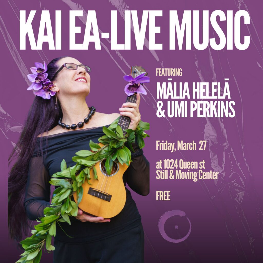 Live Music Night – Kai Ea with Kumu Mālia. In-person & Live Online. FREE