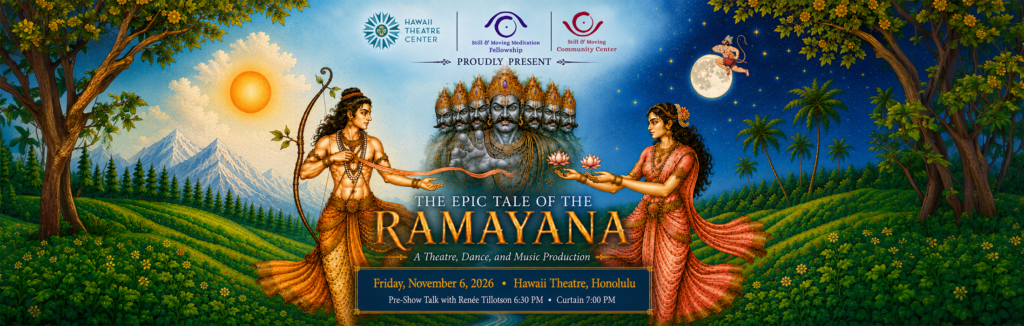 The Epic Tale of the Ramayana 2026 with Still & Moving and Hawaii Theatre
